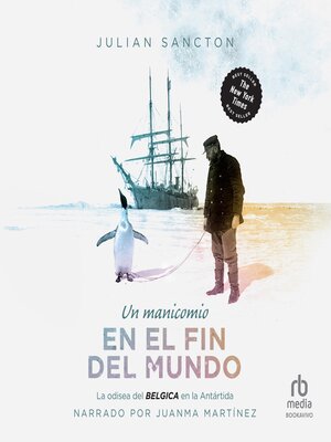 cover image of Un Manicomio en el fin del mundo (Madhouse at the End of the Earth)